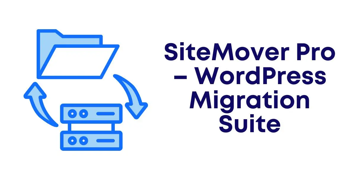 SiteMover Pro – WordPress Migration Suite