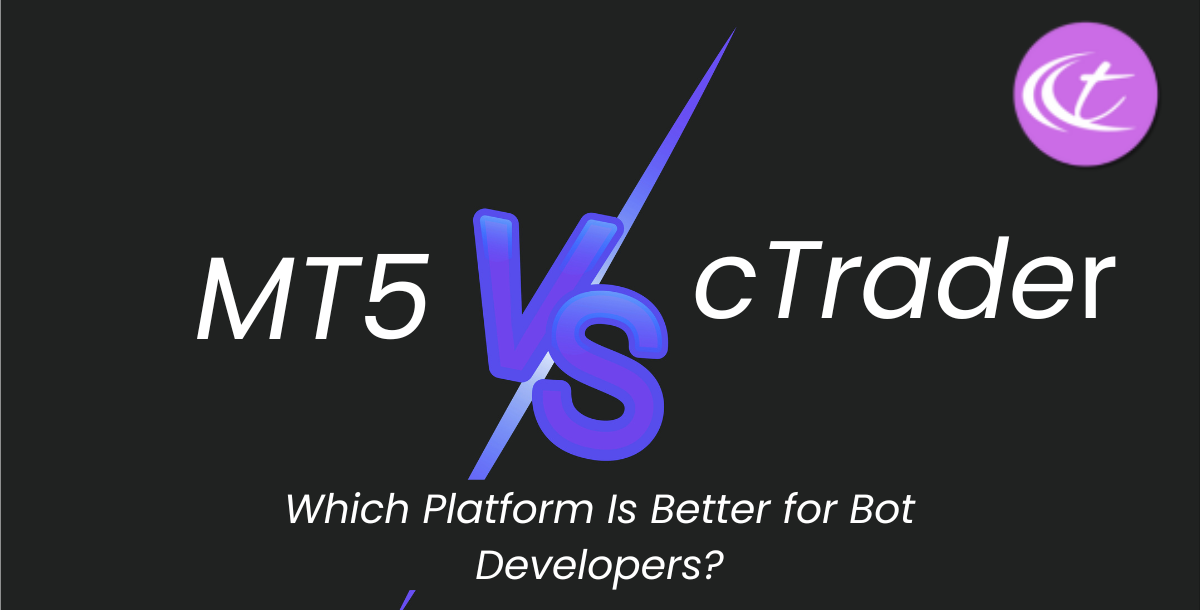 MT5 vs cTrader: MT5 vs cTrader: Which Platform Is Better for Bot Developers?