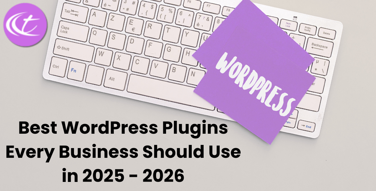 Best WordPress Plugins Every Business Should Use in 2025 - 2026