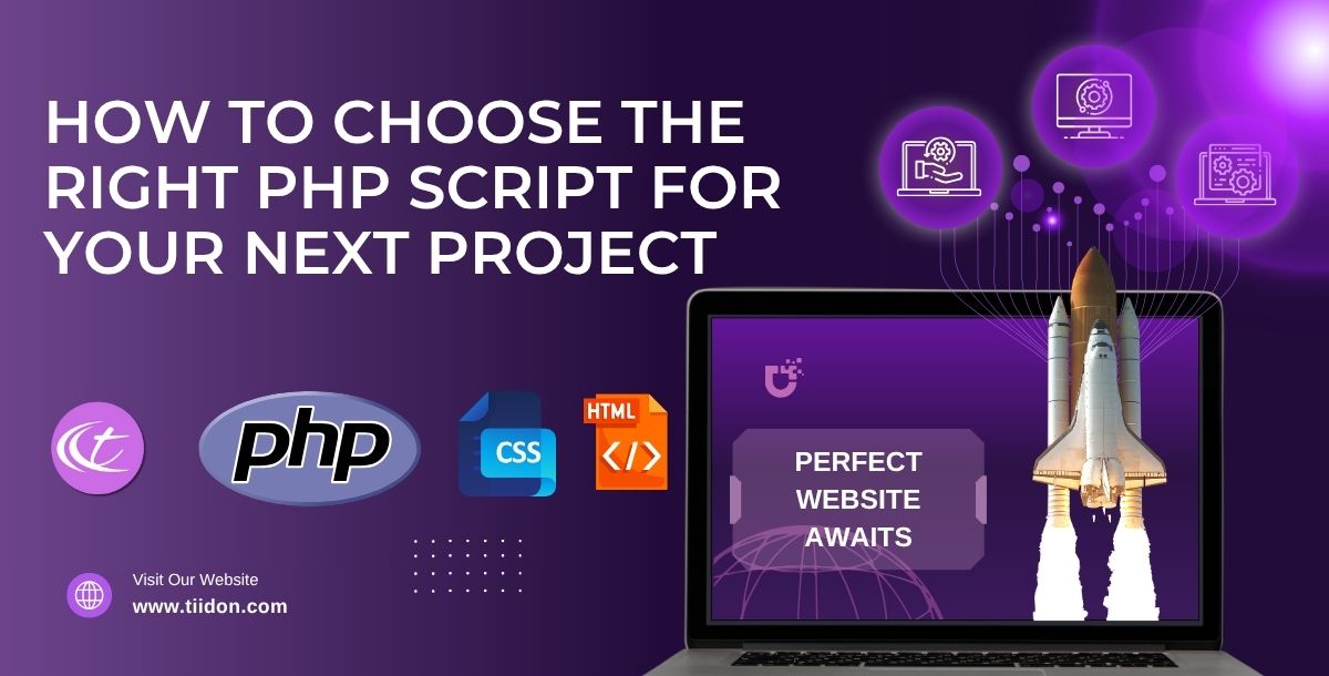 How to Choose the Right PHP Script for Your Next Project
