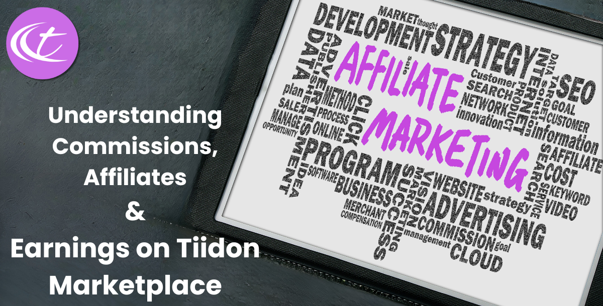 Understanding Commissions, Affiliates & Earnings on Tiidon Marketplace