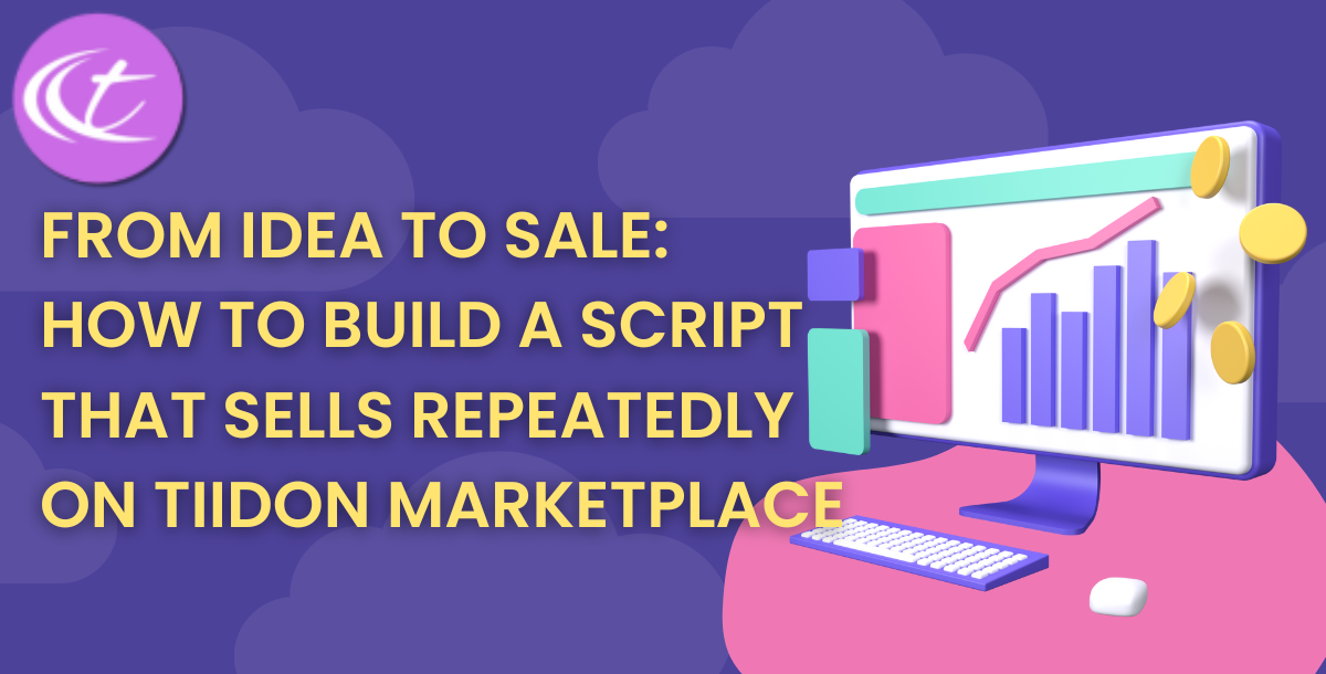 From Idea to Sale: How to Build a Script That Sells Repeatedly
